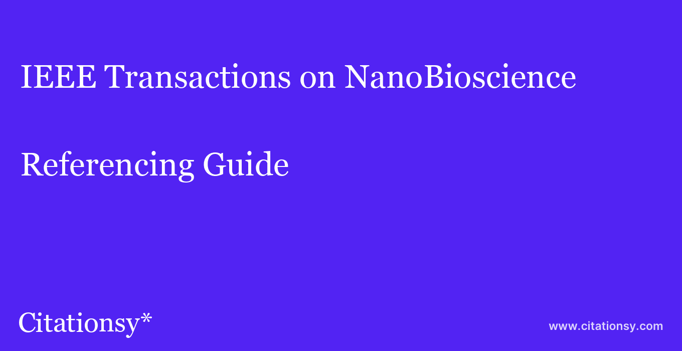 cite IEEE Transactions on NanoBioscience  — Referencing Guide